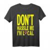 Don't HASSLE ME I'M LOCAL Surfboard Surfing T-Shirt – Lustiges Geschenk für Surfer, Skater & Sommerurlauber