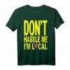Don't HASSLE ME I'M LOCAL Surfboard Surfing T-Shirt – Lustiges Geschenk für Surfer, Skater & Sommerurlauber