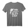 Slotcar Slotracing Handregler Hobby Spruch T-Shirt – Coole Geschenkidee für Racing Fans zum Geburtstag & Weihnachten