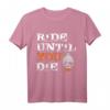 Ride Until You Die! Lustiges Snowboarder & Skifahrer T-Shirt für Apres Ski & Wintersport Fans – Perfektes Geschenk für Snowboarder und Skifahrer mit Humor