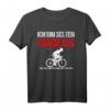 Fahrradfahrer MTB Radfahrer Sprüche Fun T-Shirt - Lustiges Mountainbike Design für Offroad Radfahrer und Radtouren