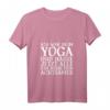 Damen Yoga T-Shirt mit Aufschrift 'Ich war beim Yoga und hasse jetzt alle achtsamer' – Perfekt für Yoga, Dehnübungen & Fitness