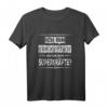 Ich Bin Friedhofsgärtner Was Sind Deine Superkräfte T-Shirt - Lustiges Geschenk für Friedhofsgärtner, Kollegen & Familien zum Geburtstag oder Weihnachten