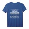 Ich Bin Friedhofsgärtner Was Sind Deine Superkräfte T-Shirt - Lustiges Geschenk für Friedhofsgärtner, Kollegen & Familien zum Geburtstag oder Weihnachten
