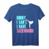 Lustiges Taekwondo Shirt Sorry I Can't - Für Mädchen & Jungen, Perfekt für Training, Turniere & Geschenkideen