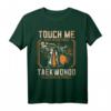 Touch Me You First Taekwondo Lesson T-Shirt – Klassische Kampfsportmode mit doppeltem Saum für Training & Motivation