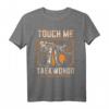 Touch Me You First Taekwondo Lesson T-Shirt – Klassische Kampfsportmode mit doppeltem Saum für Training & Motivation