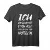 Ich Beobachte Euch Alle Und Mache Mir Notizen T-Shirt – Lustiger Spruch mit Sarkasmus für jeden Anlass