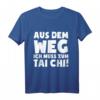 Lustiges Tai Chi Chuan T-Shirt: Ich Muss Zum Tai Chi - Originelles Geschenk für Tai Chi Fans zu Weihnachten, Geburtstag & Valentinstag