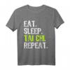 Eat Sleep Tai Chi Repeat Funny Taichi Chuan Gift T-Shirt – Humorvolles Martial Arts T-Shirt für Tai Chi & Taoismus Fans