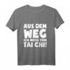 Ich Muss Zum Tai Chi - Lustiges Langarmshirt mit Spruch für Tai Chi & Qigong Fans, perfektes Geschenk für Weihnachten, Geburtstag & Valentinstag