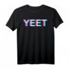Yeet Dank Meme T-Shirt – Lustiges Dance Spruch Shirt für Tänzer und Freunde als Geschenkidee