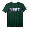 Yeet Dank Meme T-Shirt – Lustiges Dance Spruch Shirt für Tänzer und Freunde als Geschenkidee