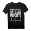 Line Dance Blutgruppe Positiv T-Shirt – Lustiges Design für Tanzfans, Tanzlehrer und Country Musik Liebhaber