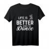 Tänzer Spruch Dance T-Shirt - Lustiges Tanzmotiv für Tänzer, Tanzlehrer und Tanzbegeisterte