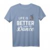Tänzer Spruch Dance T-Shirt - Lustiges Tanzmotiv für Tänzer, Tanzlehrer und Tanzbegeisterte