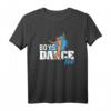 Ballett Tänzer Fun T-Shirt - Geschenkidee für Tänzer, Ballerino, Tanzlehrer & Fans zum Geburtstag & Weihnachten