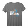 Ballett Tänzer Fun T-Shirt - Geschenkidee für Tänzer, Ballerino, Tanzlehrer & Fans zum Geburtstag & Weihnachten