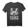 Der Will Nur Tauchen - Lustiges Diving Taucher Sprüche T-Shirt für Taucher und Unterwasserwelt-Fans, Perfekt als Geschenk für Taucher, Taucherinnen, Tauchlehrer und Berufstaucher