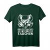 Der Will Nur Tauchen - Lustiges Diving Taucher Sprüche T-Shirt für Taucher und Unterwasserwelt-Fans, Perfekt als Geschenk für Taucher, Taucherinnen, Tauchlehrer und Berufstaucher