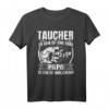 Lustiges Taucher Spruch T-Shirt – Originelle Taucher Geschenkidee für Kollegen & Taucher mit Humor