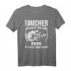 Lustiges Taucher Spruch T-Shirt – Originelle Taucher Geschenkidee für Kollegen & Taucher mit Humor