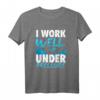 Funny Taucher T-Shirt | I Will Work Well Under Pressure - Perfektes Tauchgeschenk für Taucher, Schnorchler & Dive-Urlaub