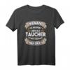 Lustiges Tauchgeschenk für Taucher T-Shirt – Humorvolles Tauch-Design für Taucher & Taucherinnen