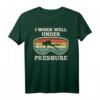 I Work Well Under Pressure - Lustiges Taucher T-Shirt für Meeresliebhaber, Tauchlehrer & Abenteurer als Geschenk zu Weihnachten oder Geburtstag