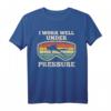 I Work Well Under Pressure - Lustiges Taucher T-Shirt für Meeresliebhaber, Tauchlehrer & Abenteurer als Geschenk zu Weihnachten oder Geburtstag