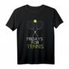 Freitags für Tennis Parodie T-Shirt – Umweltbewusstes Tennis Motiv für Turniere, Geburtstag & Weihnachten