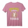 Lustiges Tennis T-Shirt für Tennisspieler – Coole Sprüche für Damen, Herren, Kinder & Senioren zum Vatertag, Muttertag, Geburtstag oder Tennisturnier