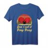 Don´t call it pingpong - Es heißt Tischtennis T-Shirt für Spieler, Trainer und Vereinsmitglieder mit lustigem Spruch