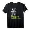 Live Love Tennis Spieler Tenniskleidung - Lustiges Tennis Outfit für Herren, Damen & Kinder, Perfekt als Geschenk für Turniere & Anlässe