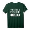 Tennis Modus An T-Shirt für Tennislehrer & Tennisspieler – Perfektes Geschenk für Tennisplatzliebhaber, Trainer & Vereinsmitglieder