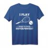Ich spiele Tennis, was ist deine Superkraft? Lustiges Tennis T-Shirt für Damen, Herren & Kinder – Perfekt für Turniere, Vereins- und Hobbyspieler