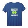 Ich Spiele Gerne Mit Meinen Bällen - Lustiges Tennis T-Shirt für Männer, Humorvolles Geschenk für Tennisplatz & Training