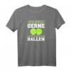 Ich Spiele Gerne Mit Meinen Bällen - Lustiges Tennis T-Shirt für Männer, Humorvolles Geschenk für Tennisplatz & Training