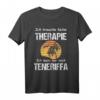 Teneriffa Therapie Kanarische Inseln Spanien Urlaub T-Shirt - Perfektes Geschenk für Wanderer, Taucher & Erholungssuchende