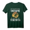 Teneriffa Therapie Kanarische Inseln Spanien Urlaub T-Shirt - Perfektes Geschenk für Wanderer, Taucher & Erholungssuchende