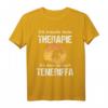 Teneriffa Therapie Kanarische Inseln Spanien Urlaub T-Shirt - Perfektes Geschenk für Wanderer, Taucher & Erholungssuchende