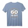 Lustiges 60. Geburtstag T-Shirt - Ich hasse es mit 60 so gut auszusehen | Humoriges Geschenk für Jahrgang 1961, Oma, Opa, Mama & Papa