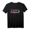 Ich schmeiß alles hin und werd Prinzessin T-Shirt – Lustiges Frauen T-Shirt mit Spruch für Freunde, Spaß und Alltag