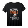 Tischtennis T-Shirt mit Vereinsspruch - Geschenkidee für Freunde, Familie, Weihnachten & Geburtstag für begeisterte Tischtennisspieler