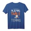 Tischtennis T-Shirt mit Vereinsspruch - Geschenkidee für Freunde, Familie, Weihnachten & Geburtstag für begeisterte Tischtennisspieler