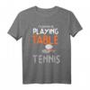 Tischtennis T-Shirt mit Vereinsspruch - Geschenkidee für Freunde, Familie, Weihnachten & Geburtstag für begeisterte Tischtennisspieler