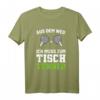 Aus Dem Weg Ich Muss Zum Tischtennis T-Shirt - Geschenkidee für Kinder und Erwachsene, klassisch geschnitten, doppelt genähter Saum