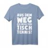 Lustiges Tischtennisfan T-Shirt: Ich Muss Zum Tischtennis - Originelles Geschenk für Fans, Sportler & Humorliebhaber zu Weihnachten, Geburtstag & Valentinstag
