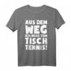 Lustiges Tischtennisfan T-Shirt: Ich Muss Zum Tischtennis - Originelles Geschenk für Fans, Sportler & Humorliebhaber zu Weihnachten, Geburtstag & Valentinstag