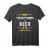 Witziges Tischtennis und Bier T-Shirt – Lustiges Party Geschenk für Tischtennis- und Bierliebhaber zu Weihnachten & Geburtstag